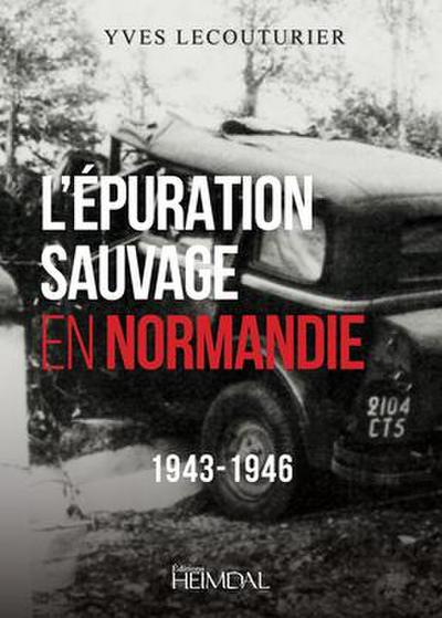 L’Epuration Sauvage En Normandie
