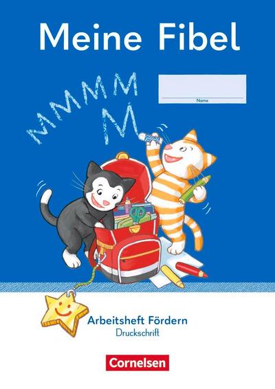 Meine Fibel 1. Schuljahr. Arbeitsheft Fördern in Druckschrift