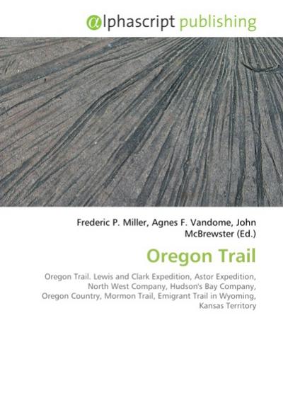 Oregon Trail - Frederic P. Miller