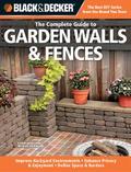 Black & Decker The Complete Guide to Garden Walls & Fences