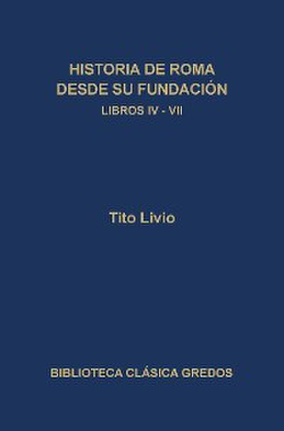 Historia de Roma desde su fundación. Libros IV-VII