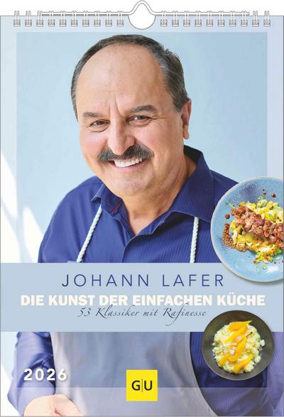 Johann Lafer Wochenkalender 2026 - Die Kunst der einfachen Küche - 53 Klassiker mit Rafinesse