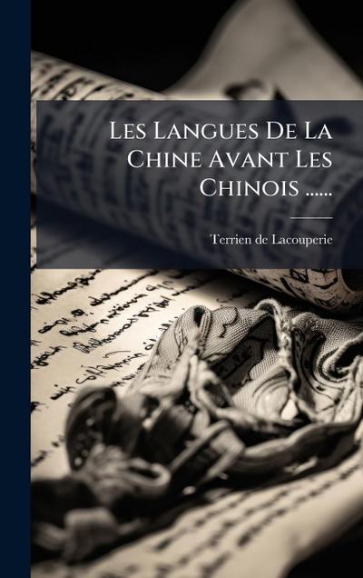 Les Langues De La Chine Avant Les Chinois ......