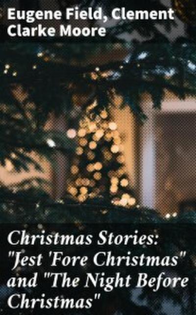 Christmas Stories: ’Jest ’Fore Christmas’ and ’The Night Before Christmas’
