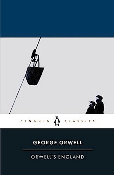 Orwell’s England