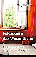 Fokussiere das Wesentliche
