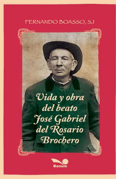 Vida y obra del beato José Gabriel del Rosario Brochero