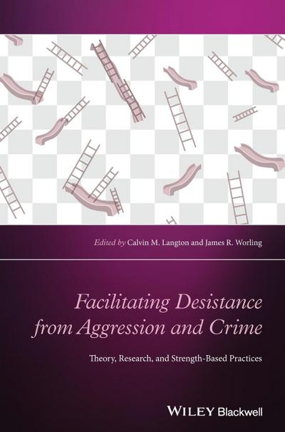 Facilitating Desistance from Aggression and Crime