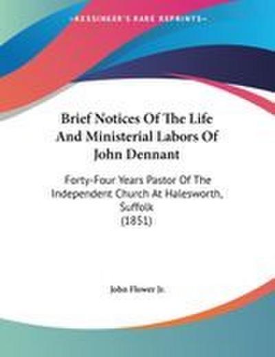 Brief Notices Of The Life And Ministerial Labors Of John Dennant