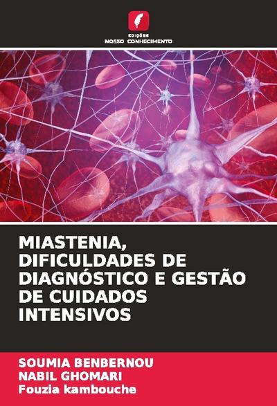 MIASTENIA, DIFICULDADES DE DIAGNÓSTICO E GESTÃO DE CUIDADOS INTENSIVOS