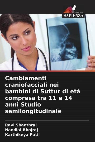 Cambiamenti craniofacciali nei bambini di Suttur di età compresa tra 11 e 14 anni Studio semilongitudinale