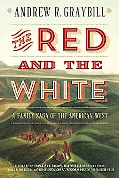 The Red and the White (eBook, EPUB) - Andrew R. Graybill