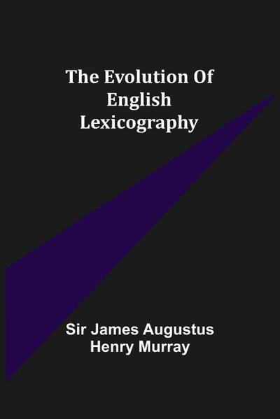 The evolution of English lexicography