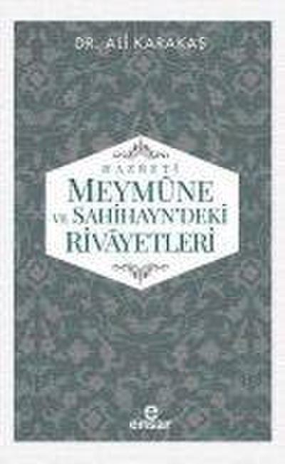 Hazreti Meymne ve Sahihayn deki Rivayetler