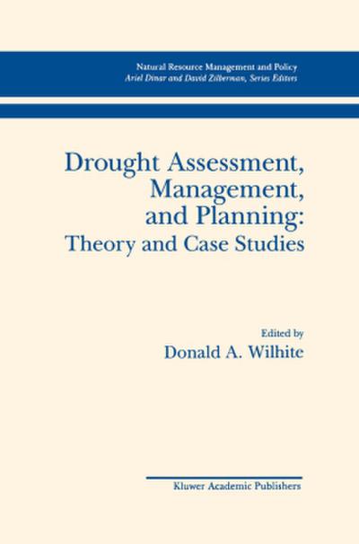Drought Assessment, Management, and Planning: Theory and Case Studies