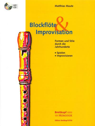 Blockflöte & Improvisation - Spielen und Improvisieren, m. Audio-CD