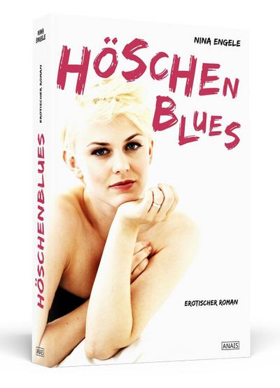 Höschenblues: Erotischer Roman (Anais)