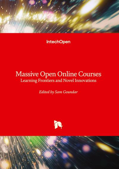 Massive Open Online Courses - Learning Frontiers and Novel Innovations