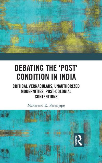 Debating the ’Post’ Condition in India