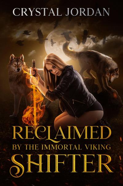 Reclaimed by the Immortal Viking Shifter