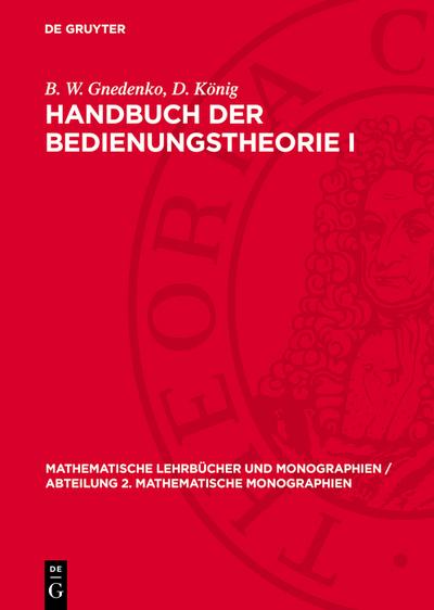 Handbuch der Bedienungstheorie I
