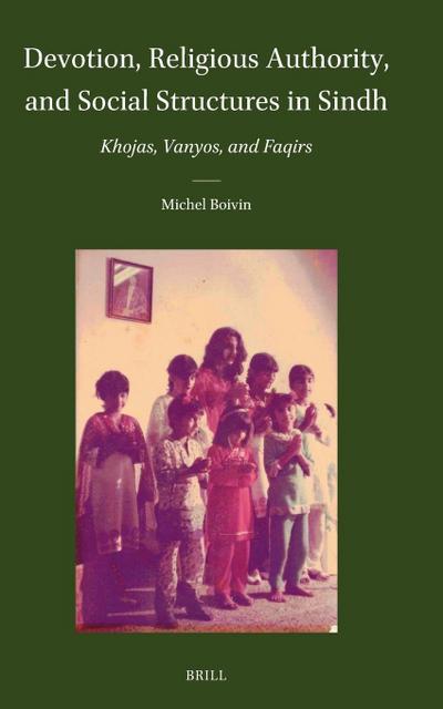 Devotion, Religious Authority, and Social Structures in Sindh