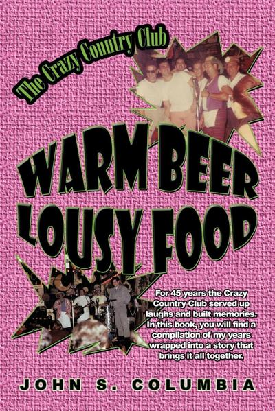 Warm Beer, Lousy Food