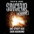 Sinclair Academy - Die Stadt aus dem Abgrund