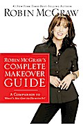 Robin McGraw’s Complete Makeover Guide