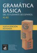 Gramática Básica del Estudiante de español Nueva Ed revisada: A1-B2 - Nueva edicion revisada