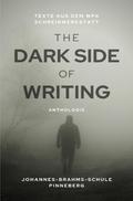 The Dark Side Of Writing