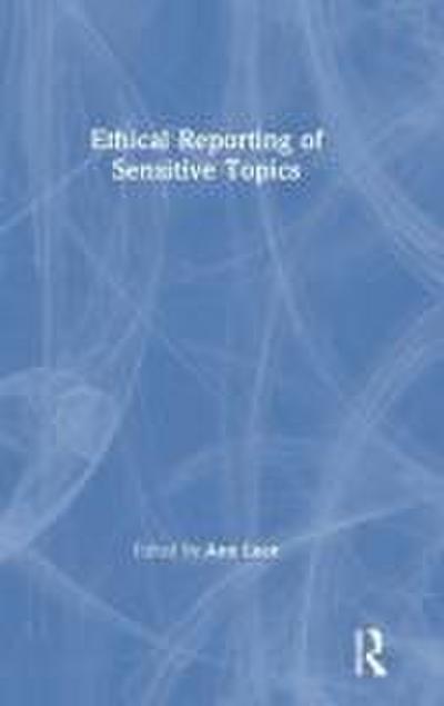 Ethical Reporting of Sensitive Topics