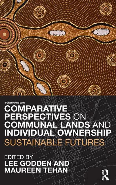 Comparative Perspectives on Communal Lands and Individual Ownership