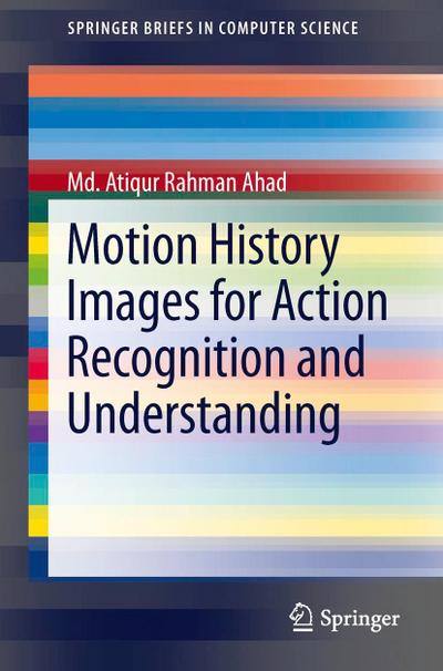 Motion History Images for Action Recognition and Understanding