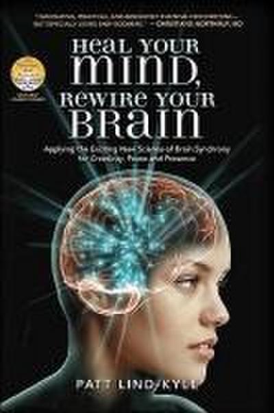 Heal Your Mind, Rewire Your Brain