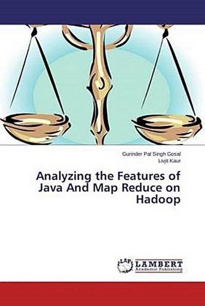 Analyzing the Features of Java And Map Reduce on Hadoop