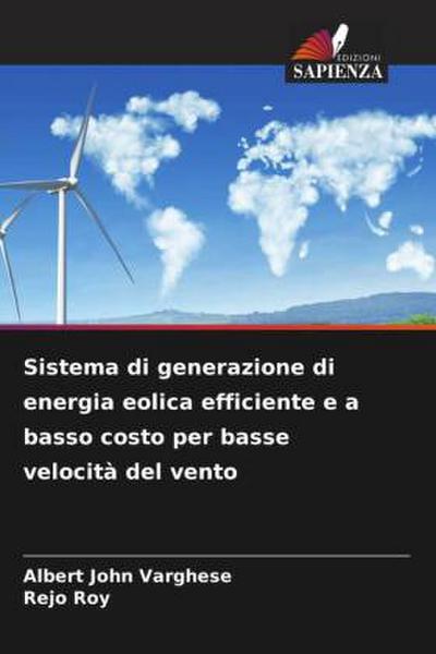 Sistema di generazione di energia eolica efficiente e a basso costo per basse velocità del vento