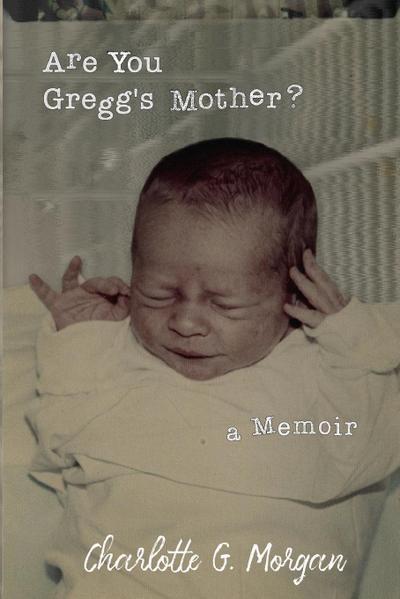 Are You Gregg’s Mother?