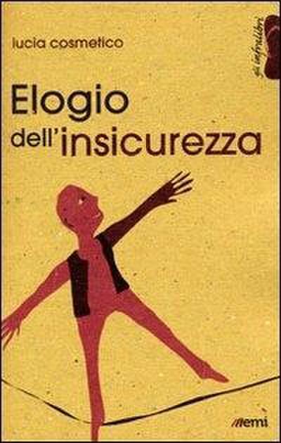 Elogio dell’insicurezza