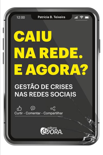 Caiu na rede. E agora?