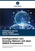Konfiguration von Overlay-Netzen mit dem ONOS-Framework