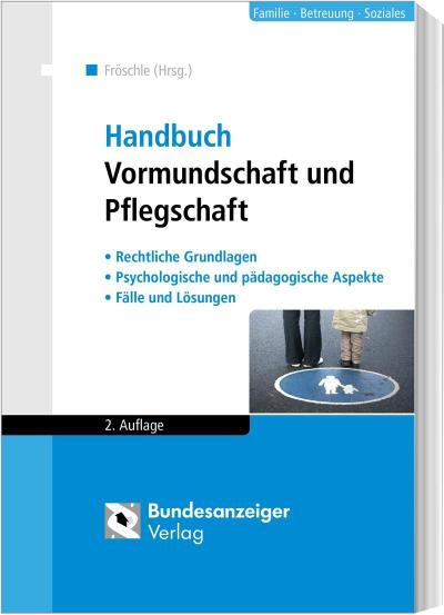 Handbuch Vormundschaft und Pflegschaft (2. Auflage)