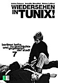 Wiedersehen in TUNIX! Ein Handbuch zur Berliner Projektekultur