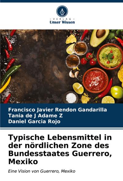 Typische Lebensmittel in der nördlichen Zone des Bundesstaates Guerrero, Mexiko