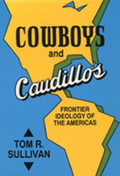 Cowboys and Caudillos