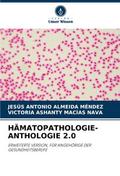 HÄMATOPATHOLOGIE-ANTHOLOGIE 2.0