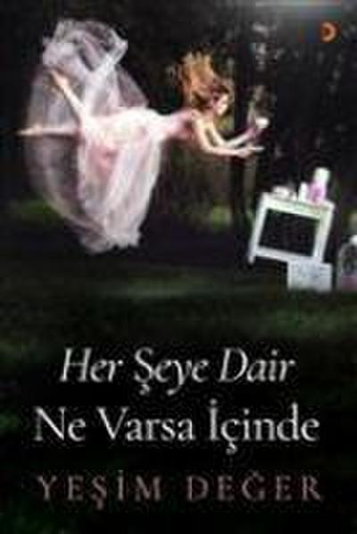 Her Seye Dair Ne Varsa Icinde