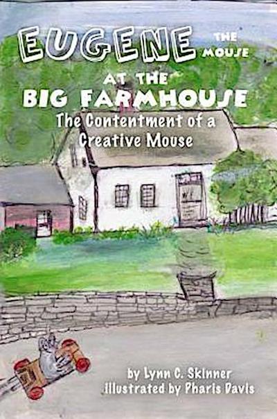 Eugene the Mouse at the Big Farmhouse