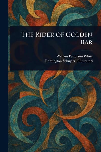 The Rider of Golden Bar