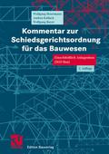 Kommentar zur Schiedsgerichtsordnung für das Bauwe